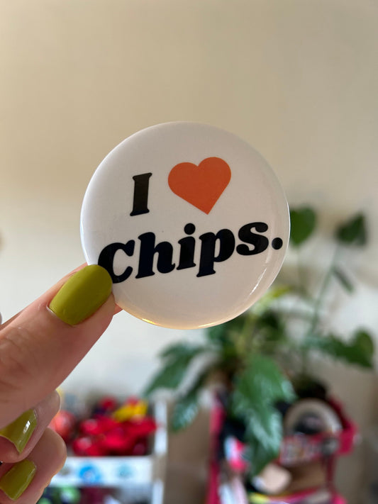 I love Chips pin button